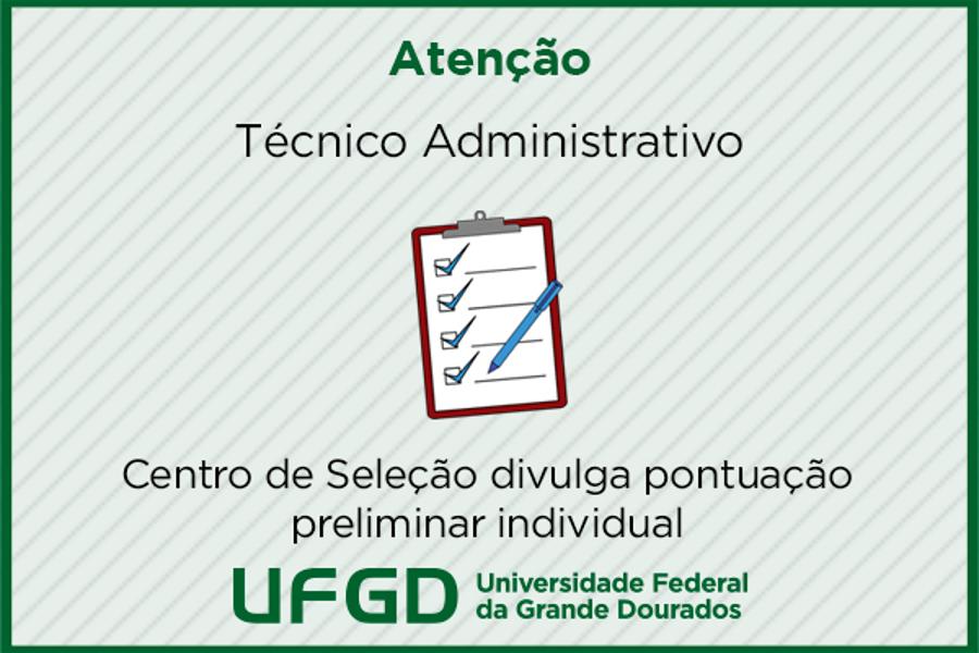 Centro de Seleção publica pontuação individual do concurso para técnico-administrativo