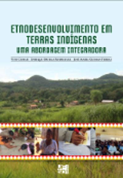 ETNODESENVOLVIMENTO EM TERRAS INDÍGENAS: uma abordagem integradora