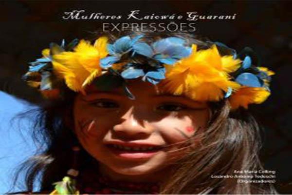 Mulheres Kaiowá e Guarani: expressões 