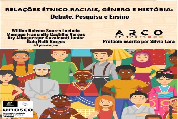 Nova publicação Cátedra UNESCO "RELAÇÕES ÉTNICO-RACIAIS, GÊNERO E HISTÓRIA: DEBATES, PESQUISA E ENSINO."