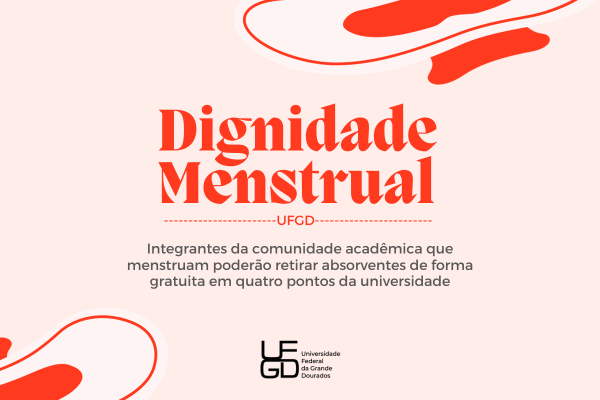 Projeto Dignidade Menstrual disponibilizará absorventes gratuitamente na UFGD