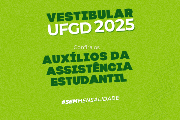 VESTIBULAR 2025: Confira os auxílios da Assistência Estudantil oferecidos pela UFGD