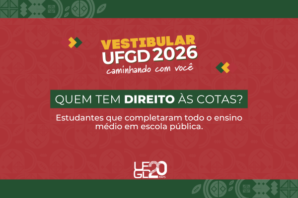 Vestibular UFGD 2026: entenda como funciona a política de cotas