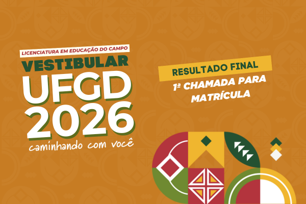 UFGD divulga resultado do Vestibular da Licenciatura em Educa&ccedil;&atilde;o do Campo e convoca aprovados para matr&iacute;cula