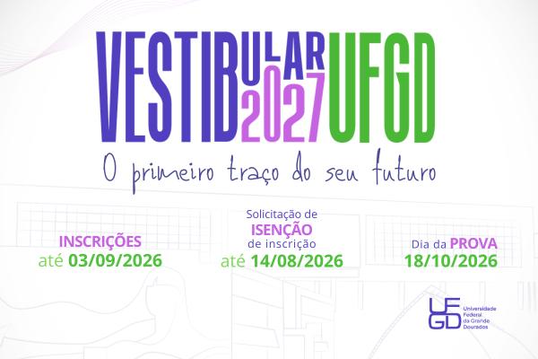Vestibular 2027 da UFGD abre inscri&ccedil;&otilde;es para mais de mil vagas em cursos de gradua&ccedil;&atilde;o