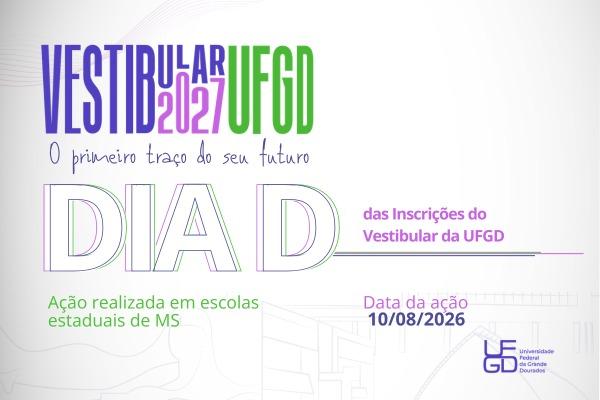 UFGD e Rede Estadual promovem Dia D para inscri&ccedil;&otilde;es do Vestibular 2027 em escolas da Grande Dourados