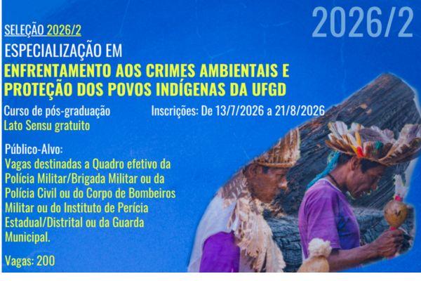 UFGD abre 200 vagas para especializa&ccedil;&atilde;o gratuita em Enfrentamento aos Crimes Ambientais e Prote&ccedil;&atilde;o dos Povos Ind&iacute;genas
