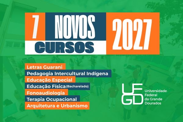 UFGD amplia oferta de gradua&ccedil;&atilde;o com sete novos cursos e 310 novas vagas
