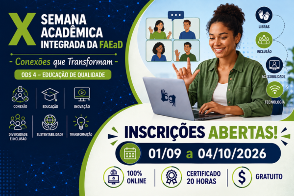 X Semana Acad&ecirc;mica Integrada da FAEAD ter&aacute; palestras sobre inova&ccedil;&atilde;o, sustentabilidade e inclus&atilde;o