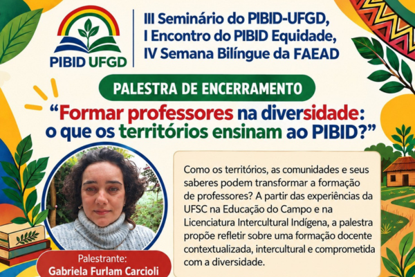 III Semin&aacute;rio do PIBID/UFGD encerra programa&ccedil;&atilde;o hoje com palestra sobre forma&ccedil;&atilde;o docente na diversidade