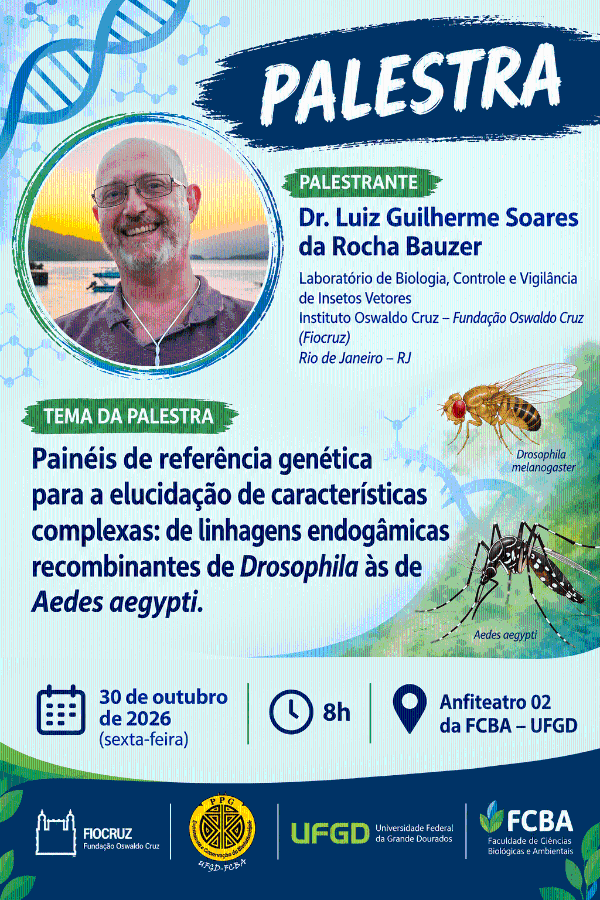 Dia 30/10, às 8h, Anfiteatro 02 da FCBA. Dr. Luiz Guilherme Soares da Rocha Bauzer, pesquisador da Fiocruz.